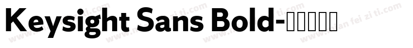 Keysight Sans Bold字体转换
